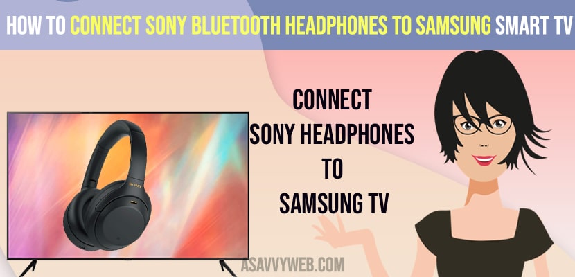 Connect Sony Bluetooth Headphones to Samsung Smart tv