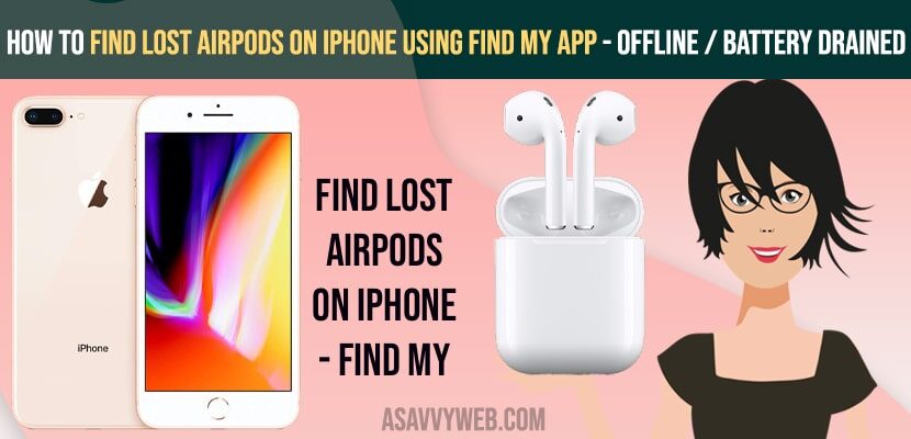 How to Find Lost Airpods on iPhone Using Find My App - Offline / Battery Drained
