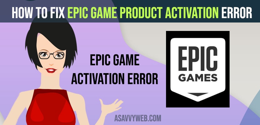 Fix Epic Game Product Activation Error