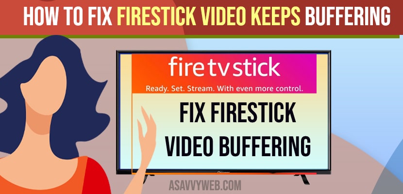 Fix Firestick Video keeps Buffering