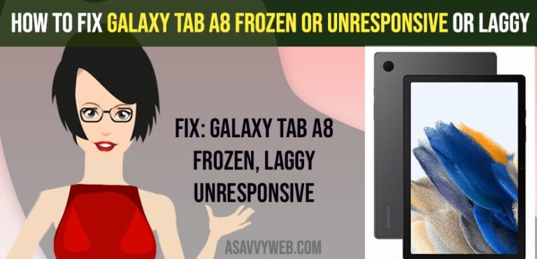 How to Fix Galaxy Tab A8 Frozen or Unresponsive or Laggy - A Savvy Web