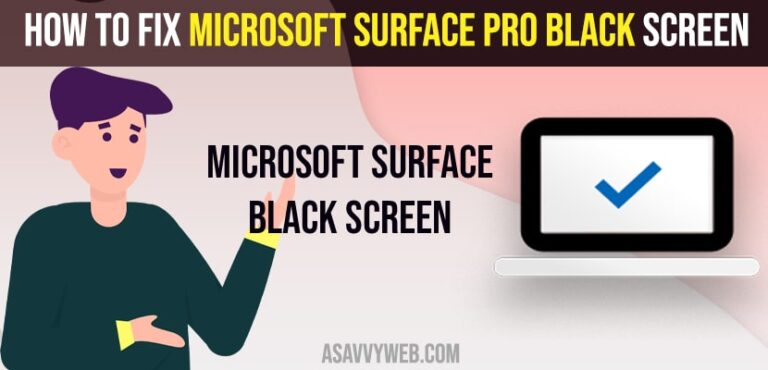 How to Fix Microsoft Surface Pro Black Screen - A Savvy Web