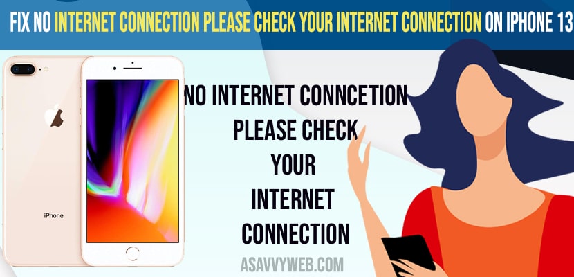 How to Fix No Internet Connection Please Check your Internet Connection on iPhone 13