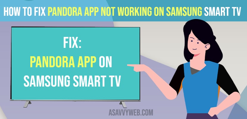 Pandora App Not Working on Samsung Smart tv