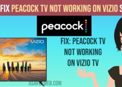 Fix Peacock tv Not Working on Vizio Smart tv
