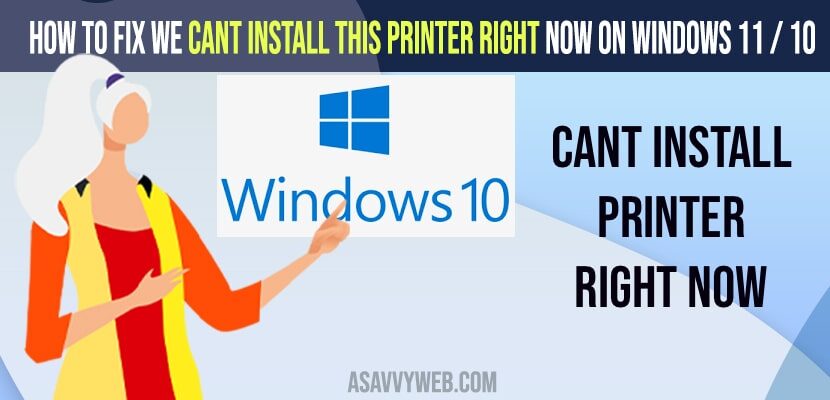 How to Fix We Cant Install This Printer Right Now on Windows 11 or 10