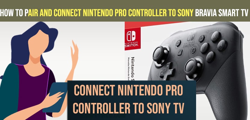Connect Nintendo pro Controller to Sony Bravia Smart tv