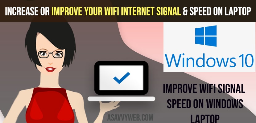 Increase or Improve Your WIFI Internet Signal & Speed on Laptop on Windows 10 / 11