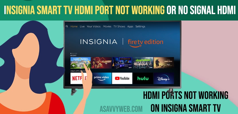 Insignia Smart tv HDMI port not Working or No Signal HDMI