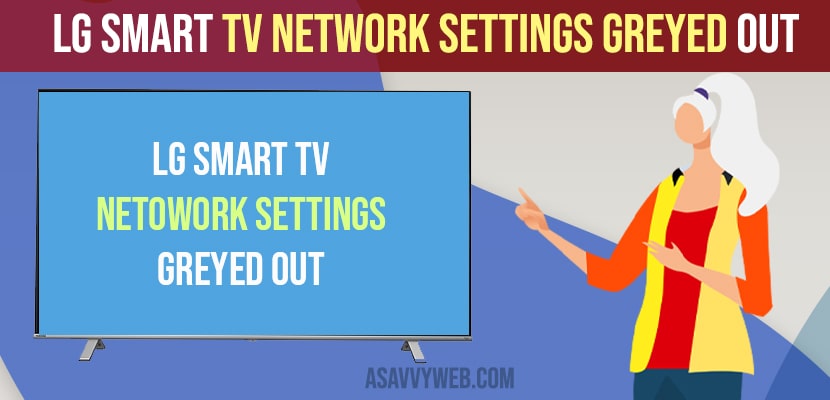 LG Smart TV Network Settings Greyed out