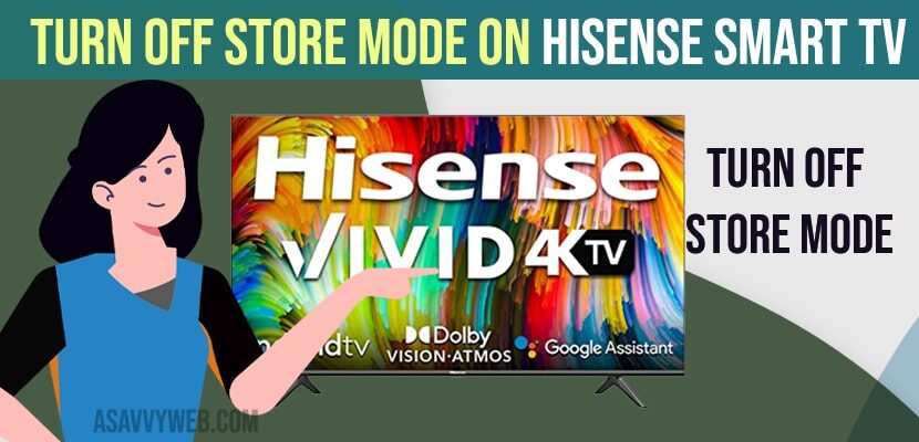 Turn OFF Store Mode on Hisense Smart tv