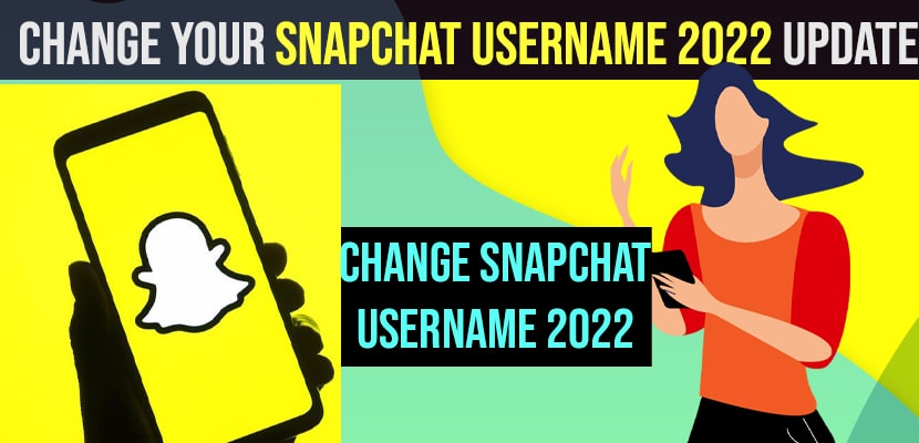How to Change Your Snapchat Username 2022 Update