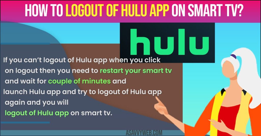 Cant logout of Hulu APP?