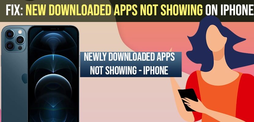New Downloaded Apps Not Showing on iPhone