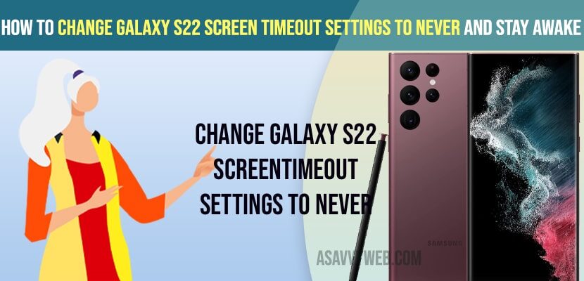 Change Galaxy s22 Screen Timeout Settings to Never and Stay Awake
