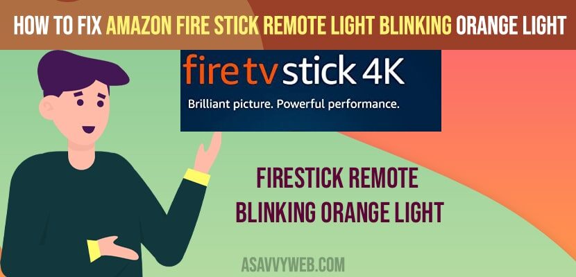 Amazon fire Stick Remote light Blinking Orange Light