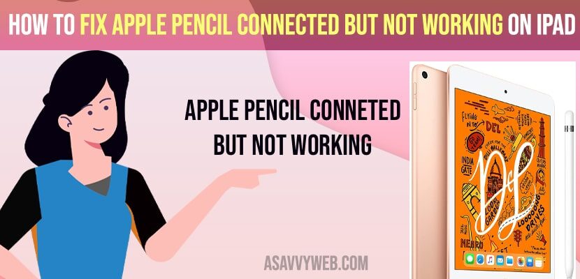 Fix Apple Pencil Connected But not Working on iPad