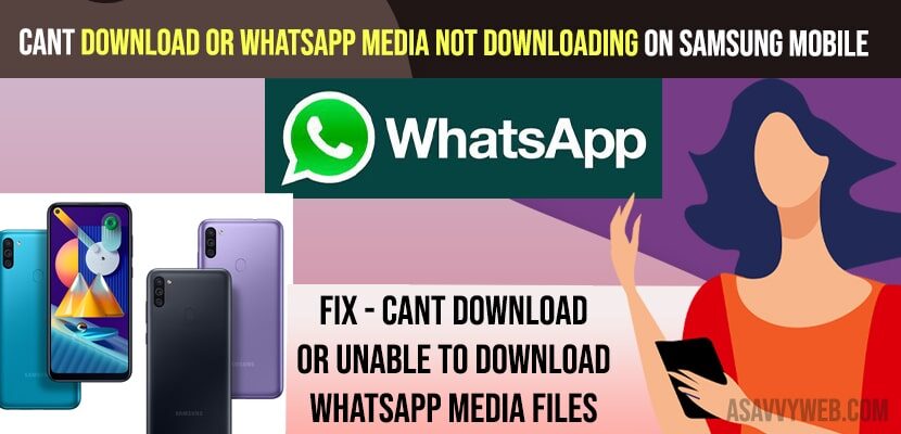 Fix Cant Download or WhatsApp media not downloading on Samsung Mobile