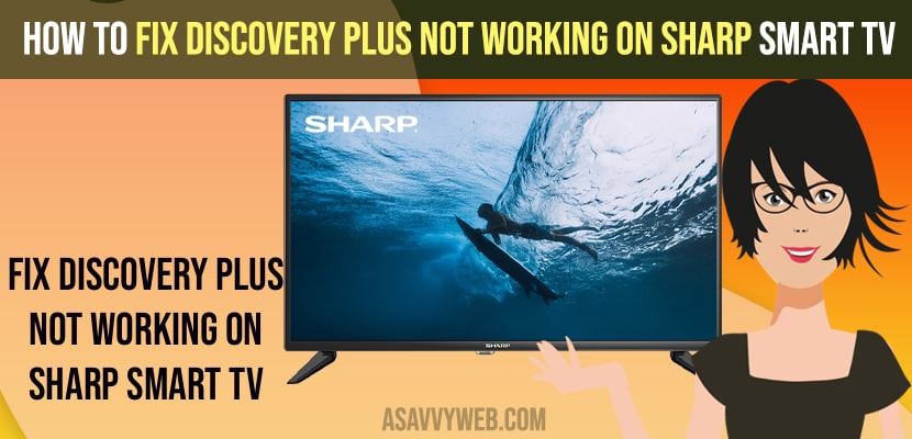 Fix Discovery Plus Not Working on Sharp Smart TV
