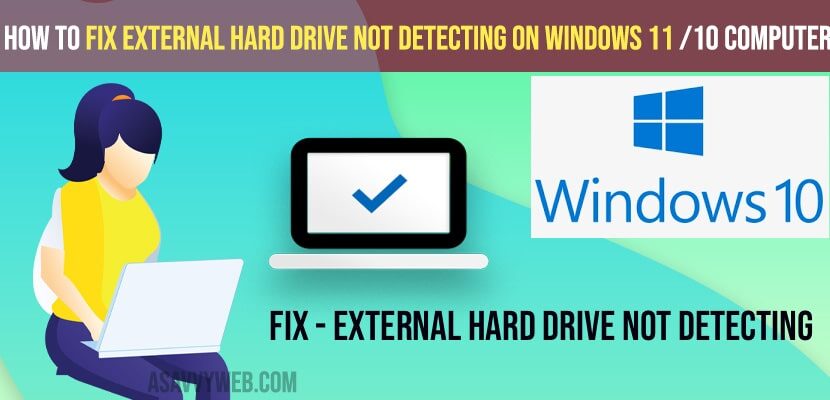 Fix External Hard Drive Not Detecting on Windows 11 or 10 Computer