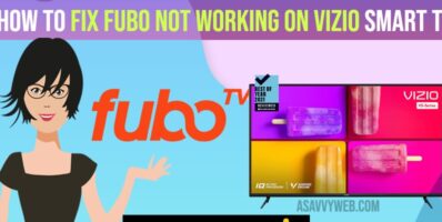 Fix Fubotv Not Working on Vizio Smart tv