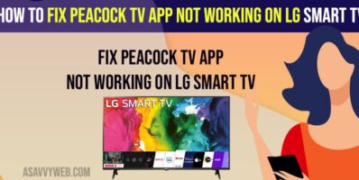 Fix Peacock TV App Not Working on LG Smart TV
