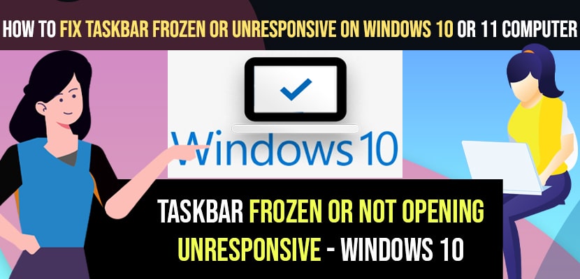ix Taskbar Frozen or Unresponsive on Windows 10 or 11 Computer