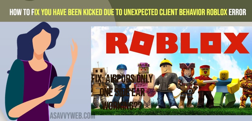 How to Fix You have been kicked due to unexpected client behavior roblox Error
