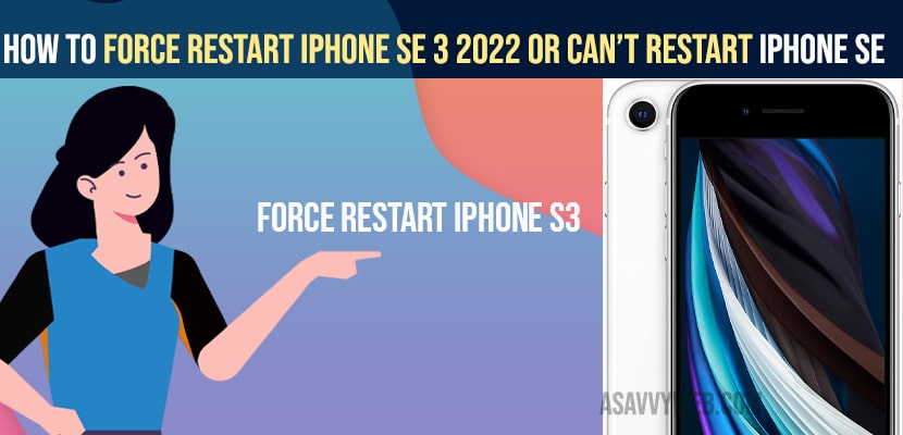 Force Restart iPhone SE 3 2022 or Can’t restart iPhone SE
