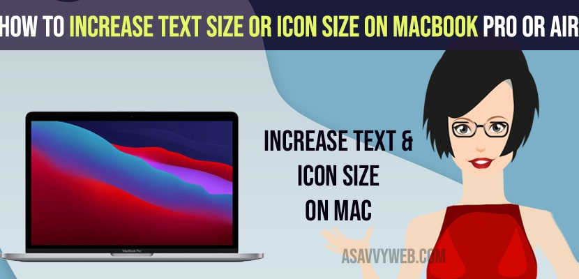 Increase text Size or Icon Size on MacBook Pro or Air