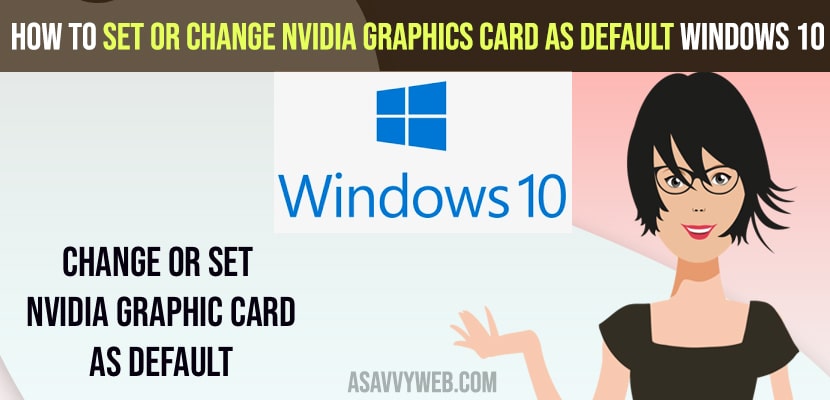 Set or Change Nvidia Graphics Card As Default Windows 10