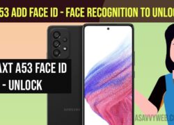Galaxy A53 Add Face ID - Face Recognition to Unlock Mobile