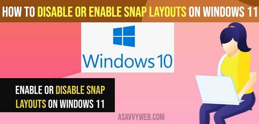 Disable or Enable Snap Layouts on Windows 11