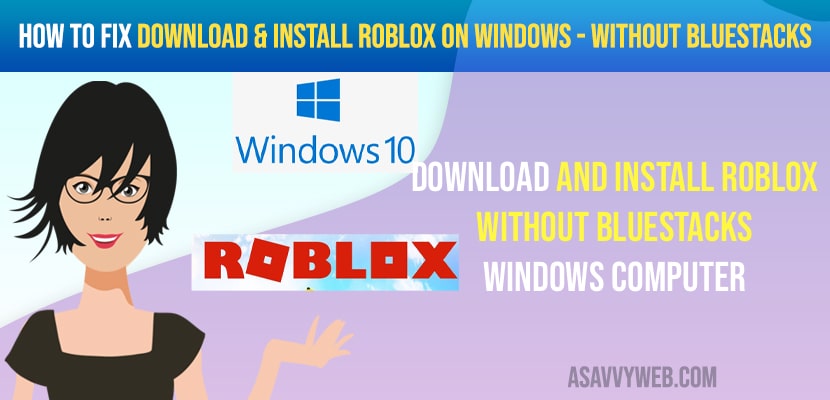 Download and Install Roblox on Windows 11 or 10 Computer Without Bluestacks