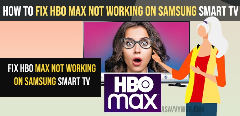 Fix HBO Max Not Working on Samsung Smart tv