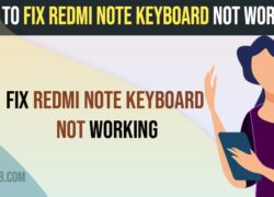How to Fix Redmi Note Keyboard Not Working