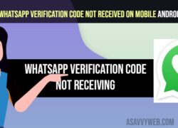 Fix Whatsapp Verification Code Not Received on Mobile Android or iPhone
