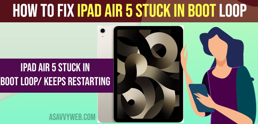 Fix iPad Air 5 Stuck in Boot Loop
