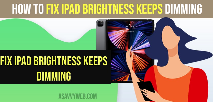 Fix iPad Brightness Keeps Dimming