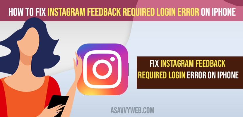 Fix Instagram Feedback Required to login error on iPhone