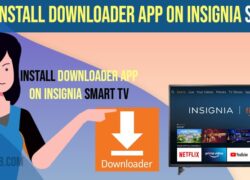 How to Install Downloader App on Insignia Smart tv