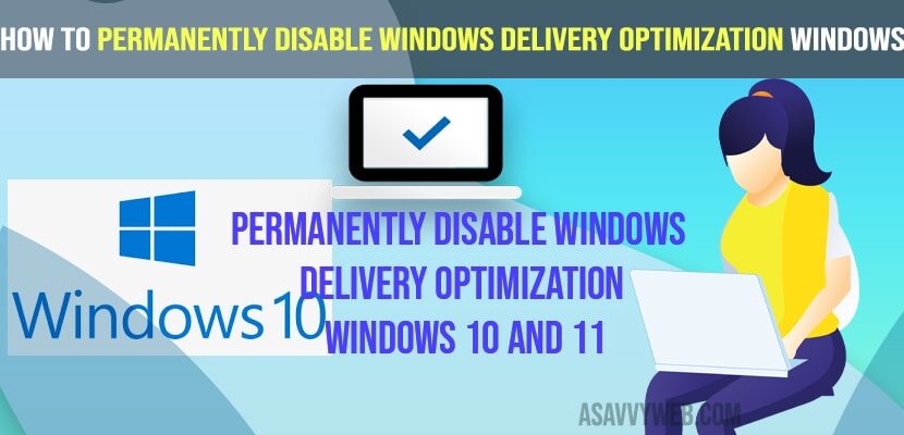 Permanently Disable Windows Delivery Optimization Windows 10 and 11