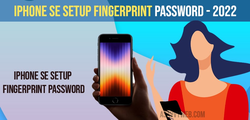 iPhone SE Setup Fingerprint Password - 2022