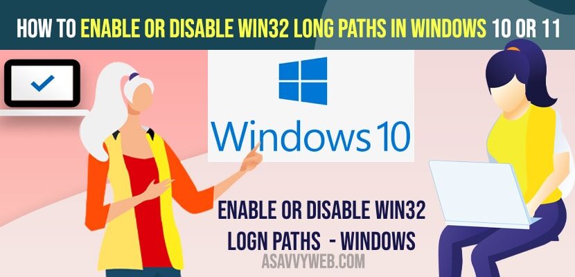 Enable or Disable win32 Long Paths in Windows 10 or 11