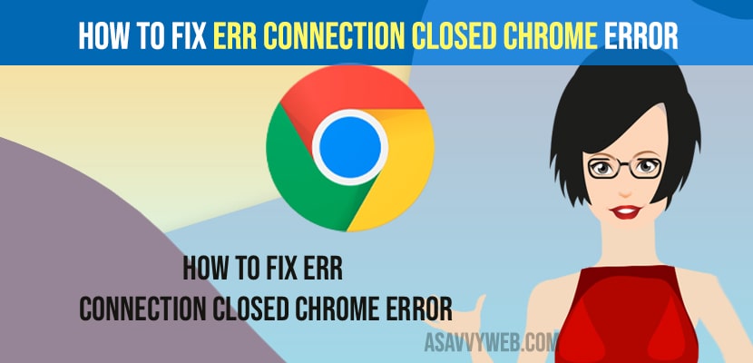Fix Err Connection Closed Chrome Error