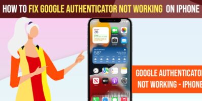 Fix Google Authenticator Not Working  on iPhone 13