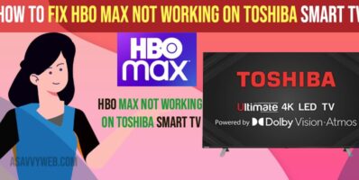 Fix HBO Max Not Working on Toshiba Smart tv