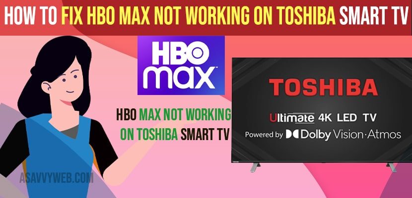 Fix HBO Max Not Working on Toshiba Smart tv