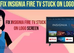 Fix Insignia Fire TV Stuck on Logo Screen