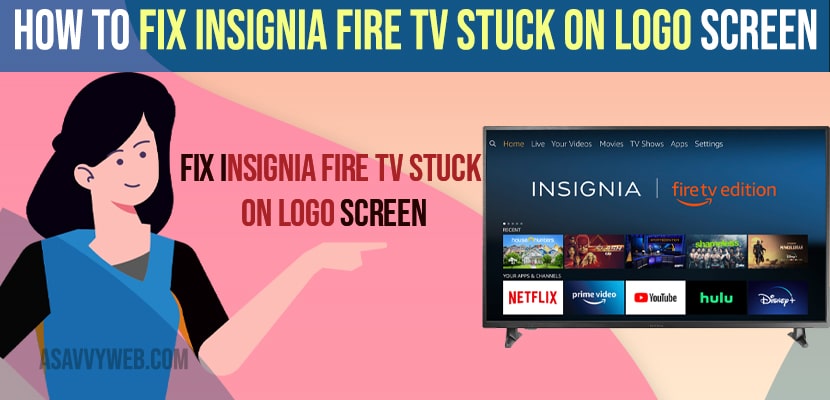 Fix Insignia Fire TV Stuck on Logo Screen